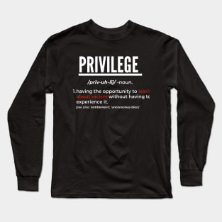 What's Privilege? (#BlackLivesMatter) Long Sleeve T-Shirt